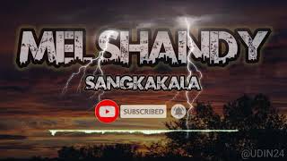MEL SHANDY || SANGKAKALA | LIRIK