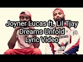 Joyner Lucas ft. Lil Tjay - Dreams Unfold (Lyric Video)