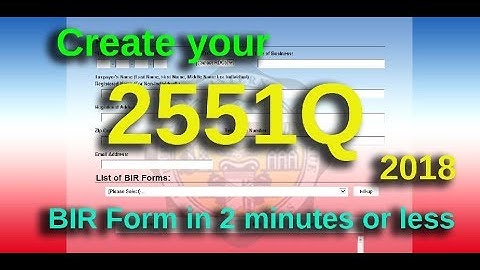 Filling up BIRFORM 2551Q 2018 - a 2 minutes guide.