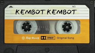 Kembot Kembot - Original Upbeat Song by Stay Groovy