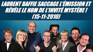 Laurent Baffie saccage l'émission et révèle le nom de l'invité mystère ! 15 11 2010