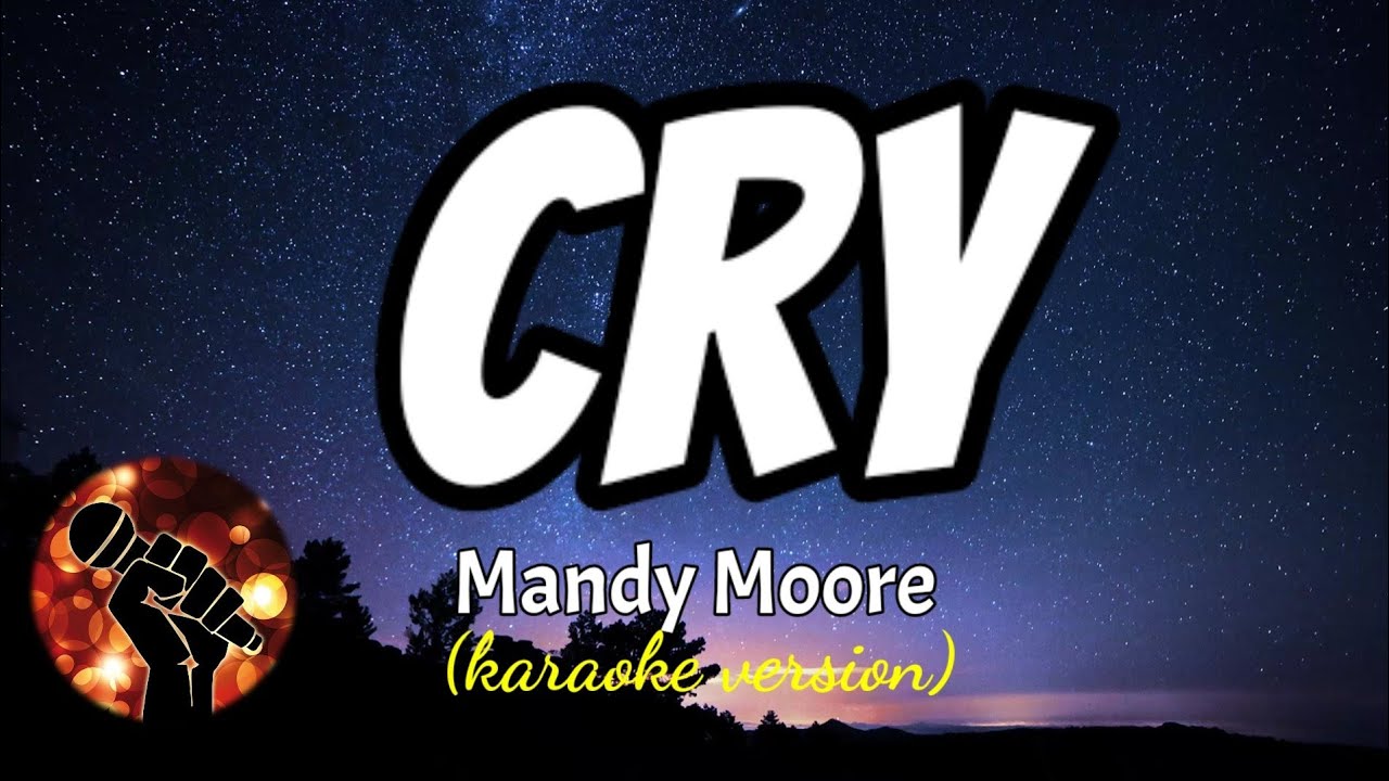 CRY - MANDY MOORE (karaoke version)