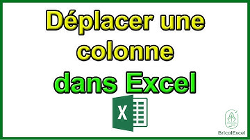 Comment déplacer une colonne dans excel