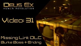 LP: Deus Ex: Human Revolution: The Missing Link (DLC: Burke Boss Fight + Ending)