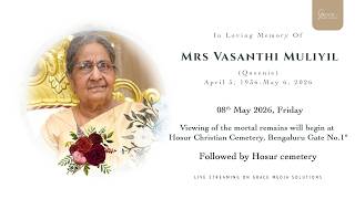 In loving Memory of Mrs Vasanthi Muliyil | 8th May 2026 @ 10:30 AM | Hosur Christian Cemetery