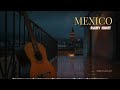 Colonial Mexico After Rain – Soft Spanish Guitar for Deep Relaxation 🌙
