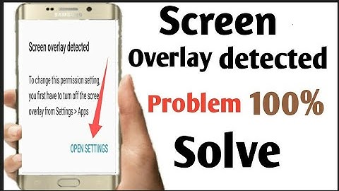 How to fix/solve screen overlay detected problem in all Android Mobil in Hindi.