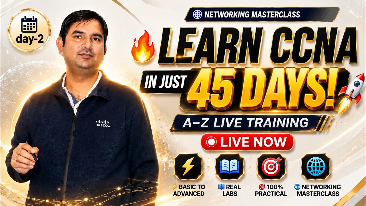 🚀 CCNA Complete Course in 45 Days | LIVE Networking Masterclass | Day- 2 | CCIE HUB