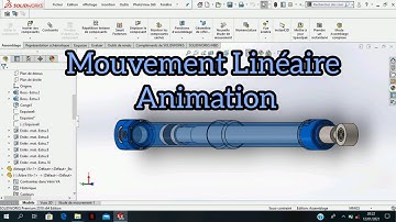 Linear Motion Animation in Solidworks (mouvement Linéaire)