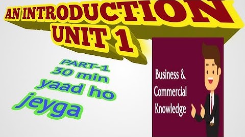 Business commercial knowledge chapter 1 an introduction