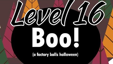 Boo! Factory Balls Level 16 Android IOS Walkthrough Solution | Bart Bonte Puzzle Game |