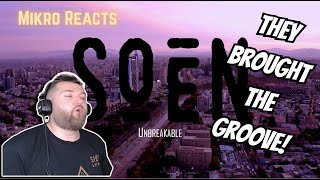 Mikro Reacts // Soen - Unbreakable