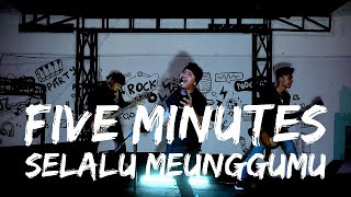 Five Minutes - Selalu Menunggumu [Covered by Second Team ft  Donald]