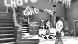 El Chavo Del Phonk (SLOWED + REVERB)