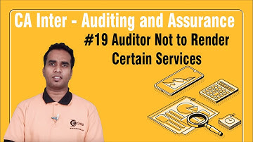 Auditor Not to Render Certain Services - Company Audit - Auditing and Assurance