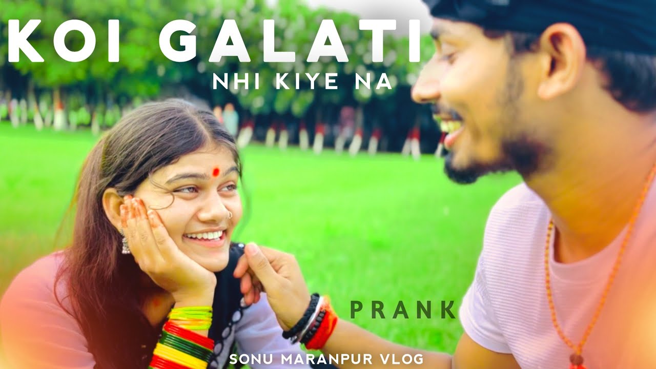 Koi Galati Nhi Kiye Na | Prank Video | Sonu Yadav And Simran Arya | Sonu Maranpur Vlog|Maghi Prank |