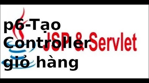 Java web JSP, Servlet - Assignment - P6 - Viết controller cho giỏ hàng trong JSP, Servlet