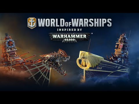 World of Warships inspired by Warhammer 40,000. Official Trailer