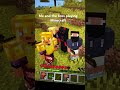 Me and the bros playing Minecraft😎