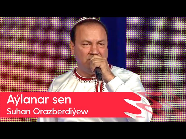 Suhan Orazberdiyew - Aylanar sen  | 2023