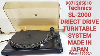 Technics SL-2000 DRIECT DRIVE TURNTABLE SYSTEM Price - 15000