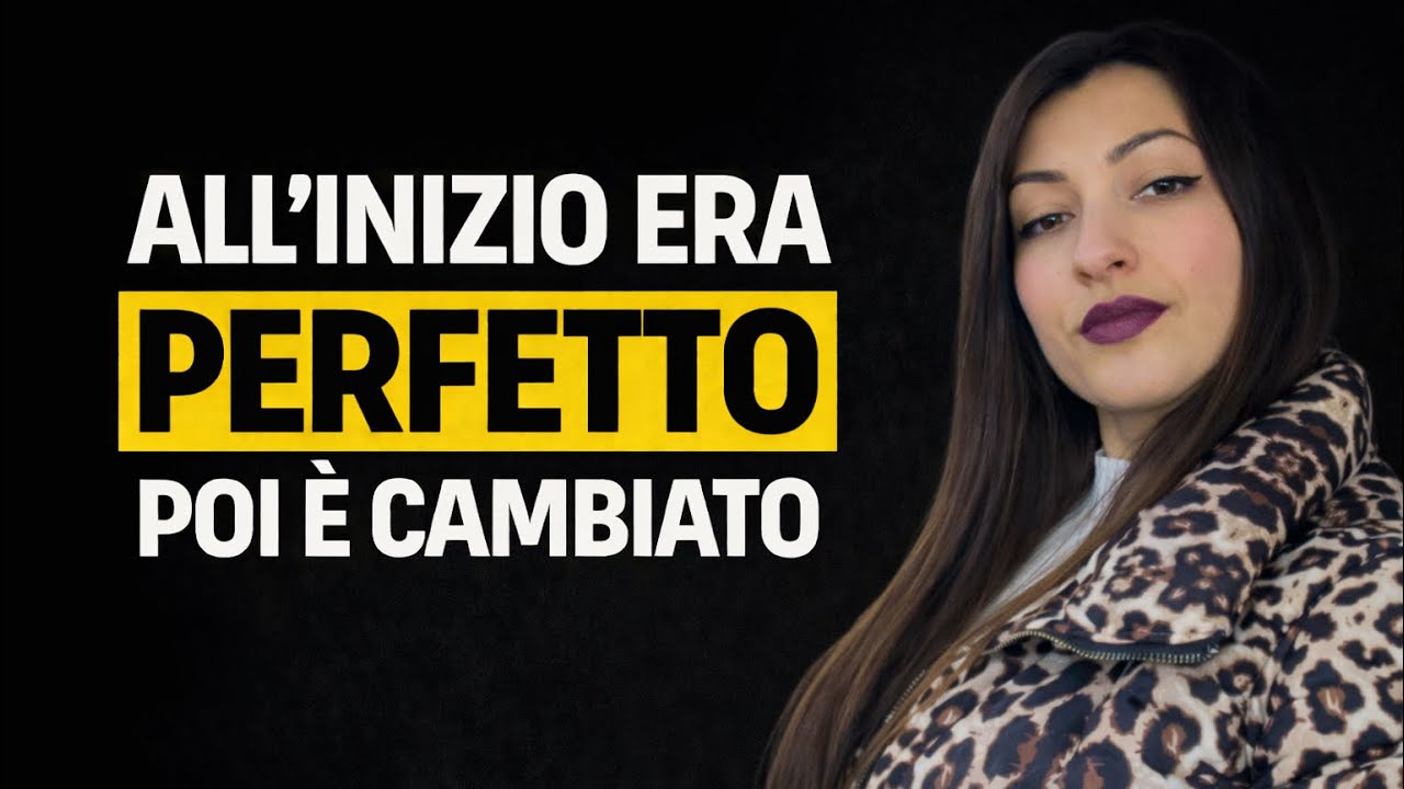 Perché le persone all’inizio sembrano perfetti e poi cambiano drasticamente 