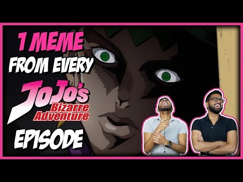 1-meme-from-every-episode-of-jojo's-bizarre-adventure-reaction!