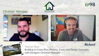 Building in Costa Rica, Process, Costs and Design Concepts with Designer Christian Venegas