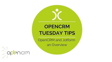 Tuesday Tip - OpenCRM and Jotform an Overview