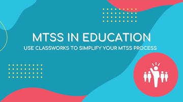 MTSS in Education | Use Classworks to Simplify Your MTSS Process