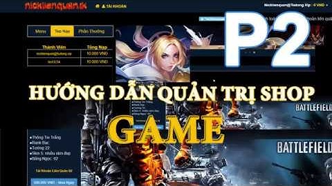 Quản Trị Shop Bán Acc Game Online Phần 2 - Quản lý Menu - Lọc Menu - Tùy chọn Hiển Thị