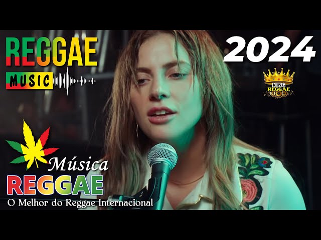 Música Reggae 2024 ♫ O Melhor do Reggae Internacional ♫ Reggae Remix 2024 ♫ Reggae do Maranhão 2024 class=