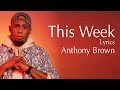 This Week Lyrics - Anthony Brown - Gospel Songs Lyrics