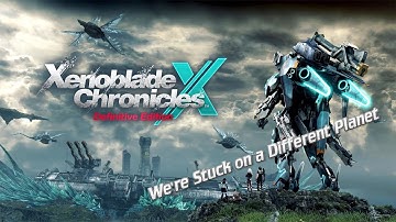 Where is your Heart? | Xenoblade Chronicles X Definitive Edition Chapter 11