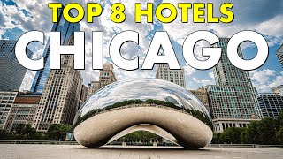 Top 8 BEST Hotels in Chicago, USA 🇺🇸 | Best Chicago Hotels 2024 Marathon