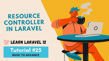 Resource Controller in Laravel | Laravel Tutorial #25