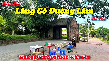 Ghé Hà Nội Thăm Làng Cổ Đường Lâm Thưởng Thức Đặc Sản Tiến Vua Tại Ngôi Nhà 400 Năm Tuổi