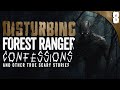 8 disturbing forest ranger confessions and scary ghost stories