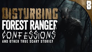 8 DISTURBING Forest Ranger Confessions and Scary Ghost Stories
