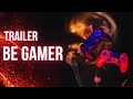 Trailer Be Gamer