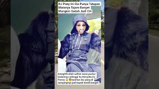 Dj Pony Ternyata Setinggi Itu djponyreelsviralshort