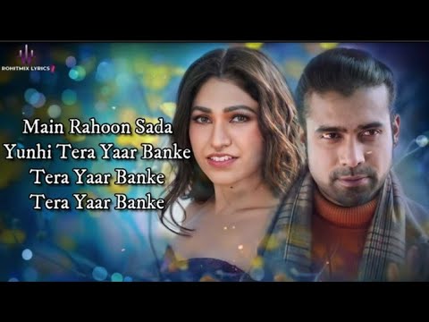 Main Rahu Sada Yuhi Tera Yaar Banke, Full Song | Jubin Nautiyal, Tulsi Kumar | Tumse Pyaar Karke