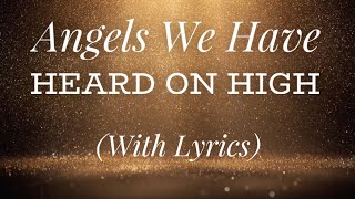Angels We Have Heard On High (with lyrics) - Beautiful Christmas Carol!