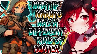 What If Naruto Was A Different Kind of Hunter