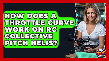 How Does A Throttle Curve Work On RC Collective Pitch Helis? - RC Toy Central