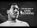Otis Redding The Very Best Of Otis Redding Otis Redding Best Songs Playlist Otis Redding The Very Best Of Otis Redding Otis Redding Best Songs Playlist
