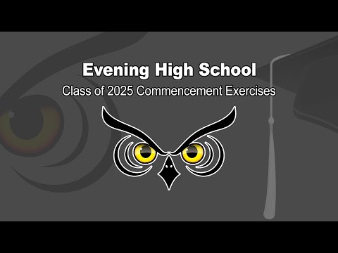Evening High School Commencement Ceremony, May 29, 2025