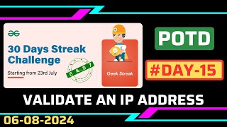 Celebrity Validate an IP Address | Problem of the Day | GeeksforGeeks | gfg potd | 30 Days POTD Challenge Wealth