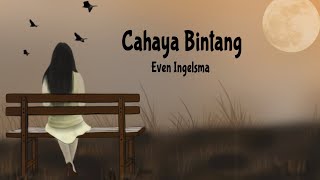 Cahaya Bintang | Even Ingelsma (  Lyric Video )