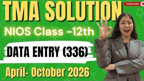 NIOS 12th Data Entry (336) TMA Solution Session April & October 2026 ll Data Entry  (336) TMA 2026.